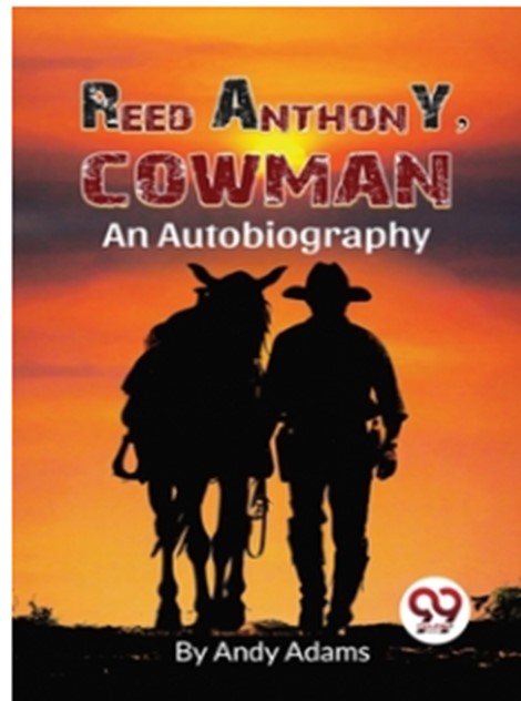 Reed Anthony, Cowman